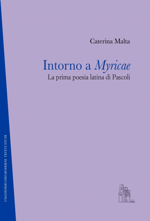 Intorno a <i>Myricae</i>. La prima poesia latina di Pascoli